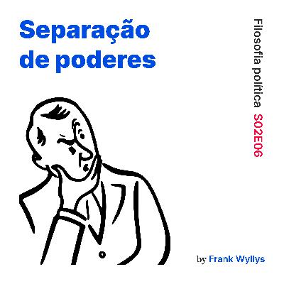 Separação de poderes (S02E06) Separação de poderes (S02E06)