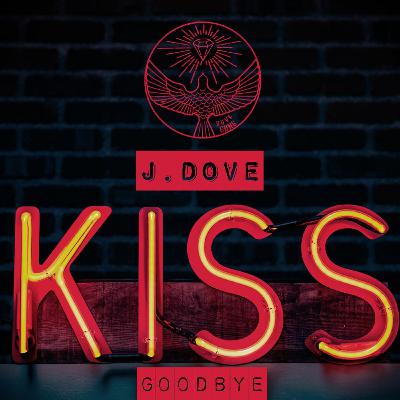 J.Dove - KIss Goodbye(PREMSTR)