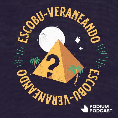 ESCOBUVERANEANDO 03: Las pirámides egipcias: verdades y mentiras