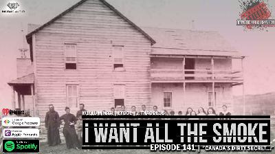 Episode 141 | "Canadas Dirty Secret…"