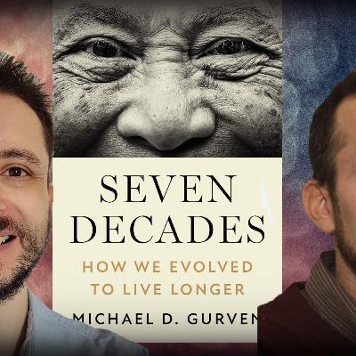 #1231 Michael Gurven - Seven Decades: How We Evolved to Live Longer #1231 Michael Gurven - Seven Decades: How We Evolved to Live Longer