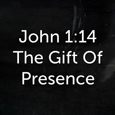 The Gift Of Presence