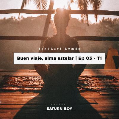 Buen viaje, alma estelar - Ep 03 T1