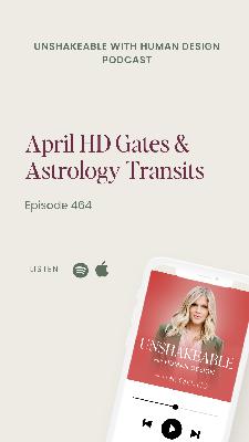 464: April Human Design & Astrology Transits w/Christina Luna