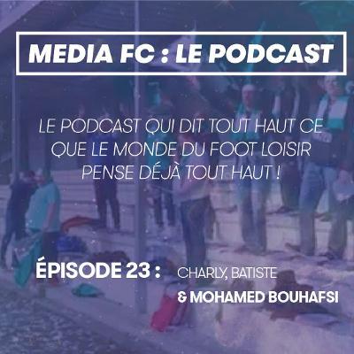 ÉPISODE 23 : MOHAMED BOUHAFSI