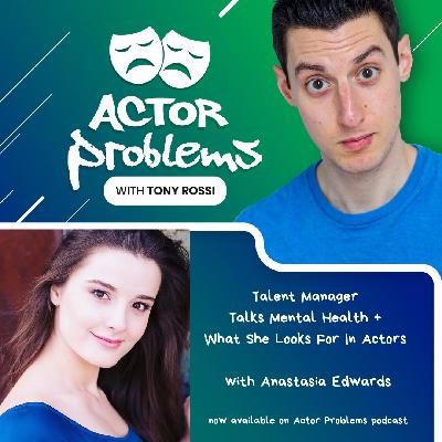 Talent Manager Talks Mental Health +  What She Looks For In Actors