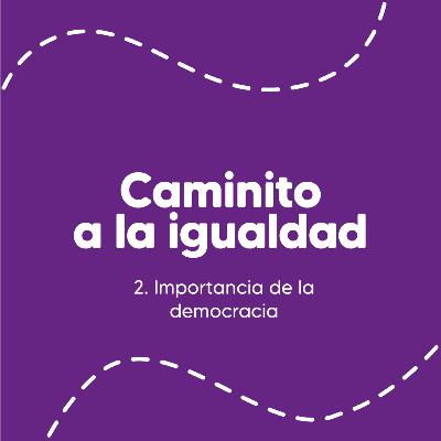 2. La Importancia de la Democracia 2. La Importancia de la Democracia