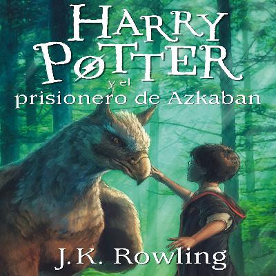 [Audiolibro] Harry Potter y el prisionero de Azkaban (Parte 3)