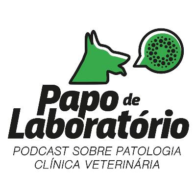Podcast Papo de Laboratório Episódio 05