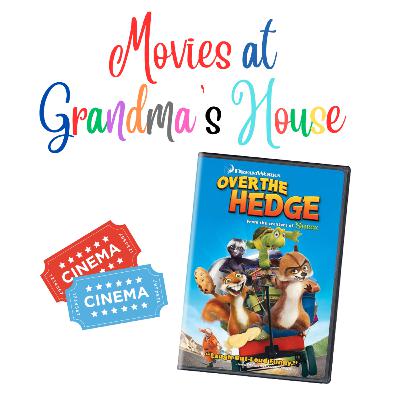 Nostalgia at Grandma's - Reflecting on Over the Hedge (2006)