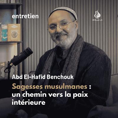Sagesses musulmanes : un chemin vers la paix intérieure — Abd el-Hafid