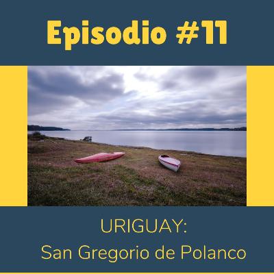 #11 - Uruguay: San Gregorio de Polanco - Viajes y fotografía