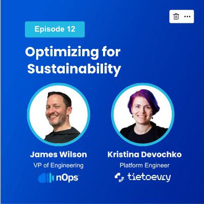 #12: Optimizing for Sustainability