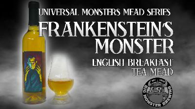 Big Monster Brewing – Frankenstein’s Monster Mead Big Monster Brewing – Frankenstein’s Monster Mead