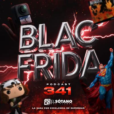 Programa 341 - ESDP 2.0 - Compras Frikys en el Blac Frida