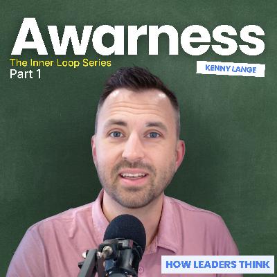 Awareness - The Inner Loop Series Part 1