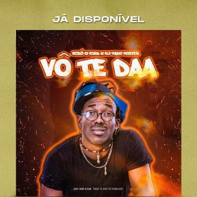 Scro Q Cuia X DJ Vado Poster - Vó té Daa ( Iscotecmusic.com).mp3