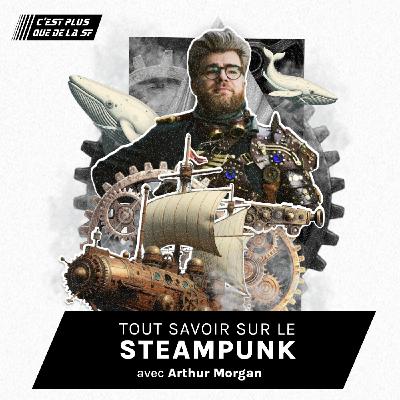 Tout savoir sur le Steampunk - Arthur Morgan #256