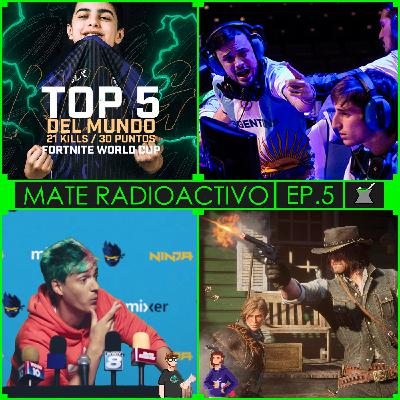Mate Radioactivo Reboot Ep.5 - K1ng en el mundial, Ninja deja Twitch, y otras parafernalias