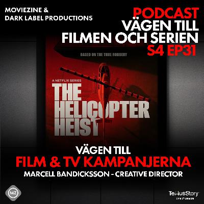 S4 EP31 Vägen till Film & TV kampanjerna med Marcell Bandicksson - Creative Director