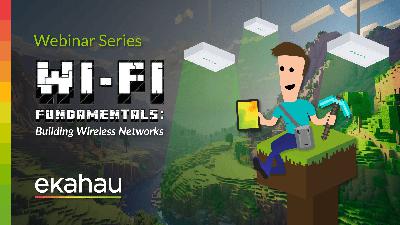 Wi-Fi Fundamentals: Building Wireless Networks