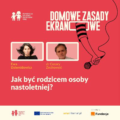 Jak być rodzicem osoby nastoletniej? Jak być rodzicem osoby nastoletniej?