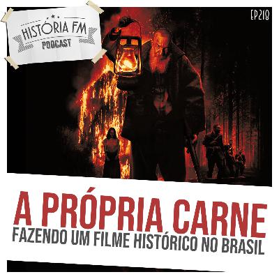 218 A Própria Carne: fazendo um filme histórico no Brasil 218 A Própria Carne: fazendo um filme histórico no Brasil