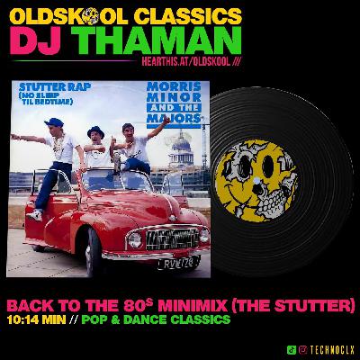 Back To The 80s MiniMix (The Stutter) - Dj ThaMan