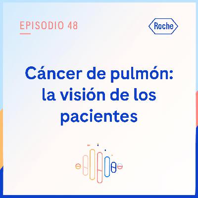 Cáncer de pulmón: la visión de los pacientes