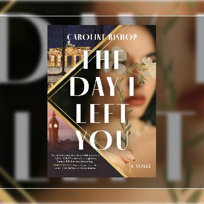Get [PDF] Book The Day I Left You by Caroline Bishop