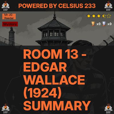 Room 13 - Edgar Wallace (1924) Summary (Mr JG Reeder - 1) - 3.55 ⭐️
