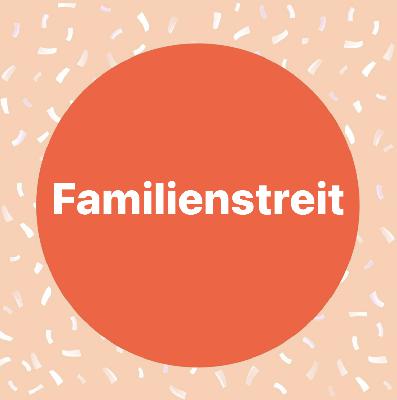 Familienstreit