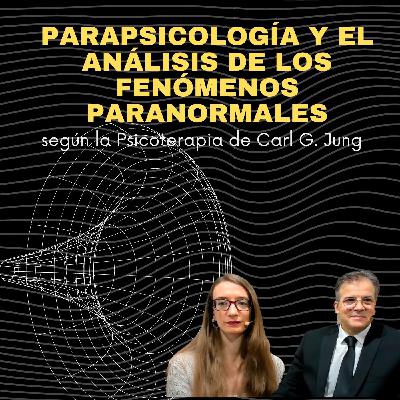 Parapsicología y el Análisis de los Fenómenos Paranormales - según la Psicoterapia de Carl G. Jung