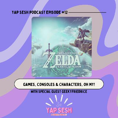 Episode 13: Gaming? With Girls? (ft. GeekyFriedRice)