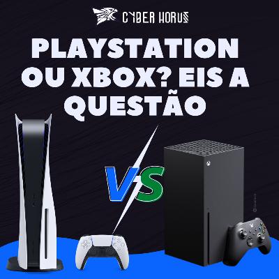 CyberPod: PlayStation ou Xbox? Eis a questão CyberPod: PlayStation ou Xbox? Eis a questão