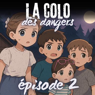 La colo des dangers - 2ème partie
