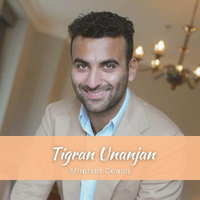 Tigran Unanjan: Skapa ditt drömliv genom att sätta STORA mål, förändra din identitet och sluta vara reaktiv