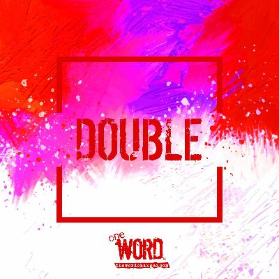 Word of the day: Double Word of the day: Double