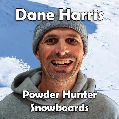 Ep #07: Dane Harris - Starting a Snowboard Brand in a Pandemic | The Powder Hunter Story