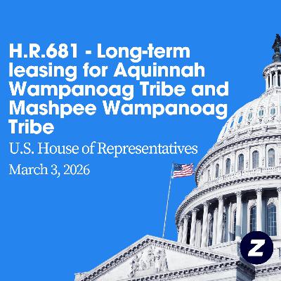 H.R.681 - Long-term leasing bill for the Aquinnah Wampanoag Tribe and the Mashpee Wampanoag Tribe