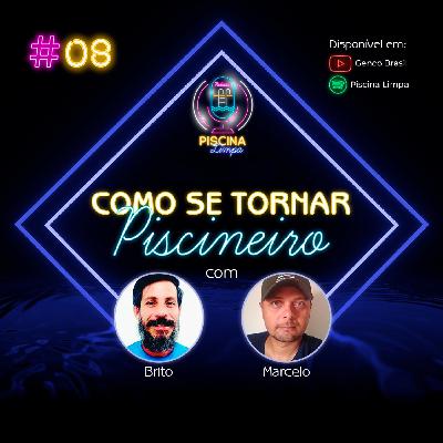 #8 - Como se tornar piscineiro (Participação Marcelo da MJS Piscinas e Brito da JB Piscinas CG