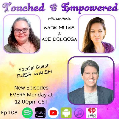 🌊 Touched and Empowered Podcast | Russ Walsh on Solving Sea Level Rise & Transforming Deserts 🌱