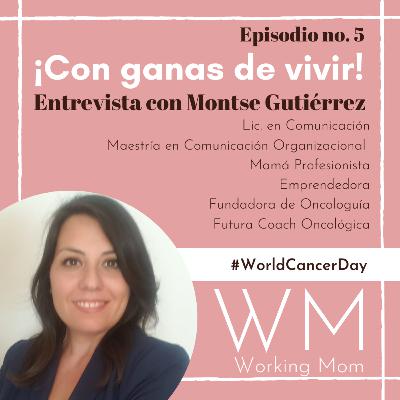 ¡Con Ganas de Vivir! Entrevista con Montse Gutiérrez