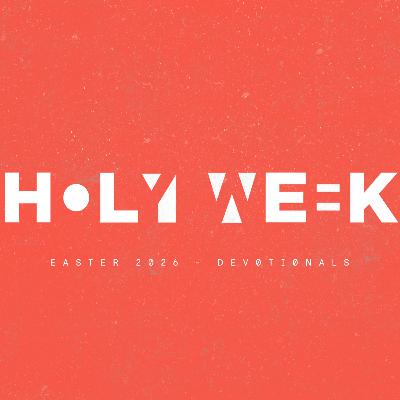 Holy Week - Tuesday | The Love That Frees Us Holy Week - Tuesday | The Love That Frees Us