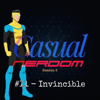 Casual Nerdom vs Invincible (#12) Casual Nerdom vs Invincible (#12)