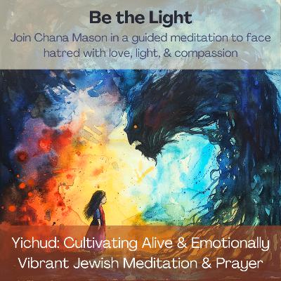 Be The Light – Compassion & Forgiveness Meditation