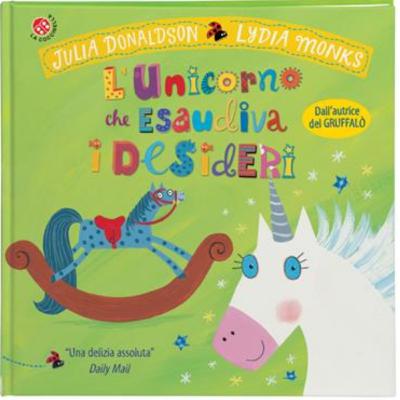 'L'unicorno che esaudiva i desideri' di Julia Donaldson