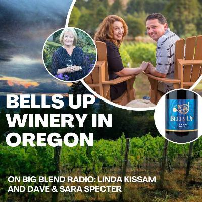 Linda Kissam, Dave and Sara Specter - Bells Up Winery in Oregon Linda Kissam, Dave and Sara Specter - Bells Up Winery in Oregon