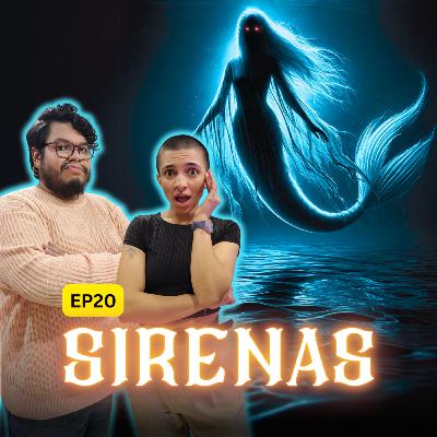 EP20 T03 - ¿Existen las Sirenas? | Relatos, Pruebas y Teorías