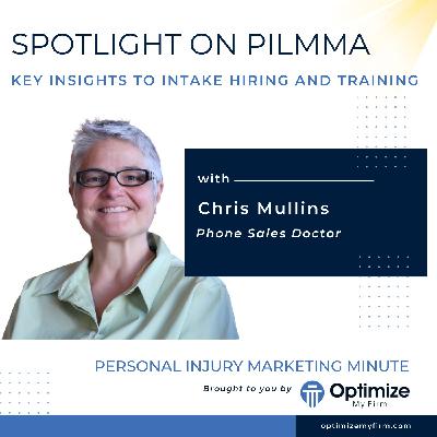 Key Insights to Intake Hiring and Training - Chris Mullins - PILMMA Spotlight 2025